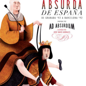 HISTORIA ABSURDA DE ESPAÑA