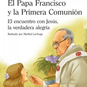 Papa Francisco y la Primera Comunión
