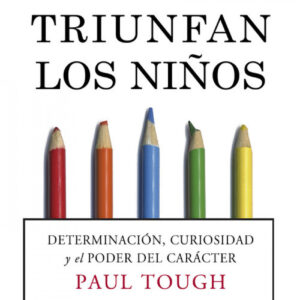 Cómo triunfan los niños