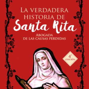 LA VERDADERA HISTORIA DE SANTA RITA