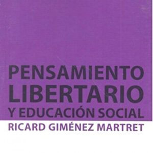 PENSAMIENTO LIBERTARIO Y EDUCACIÓN SOCIAL
