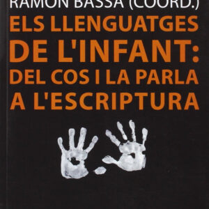 Els llenguatges de l'infant: del cos i la parla a l'escriptura