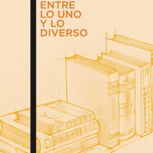 ENTRE LO UNO Y LO DIVERSO