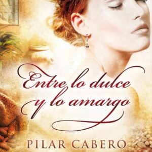 ENTRE LO DULCE Y LO AMARGO