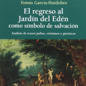 REGRESO AL JARDÍN DEL EDÉN COMO SÍMBOLO DE SALVACIÓN