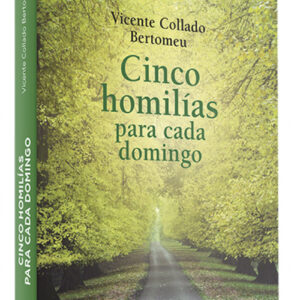 CINCO HOMILÍAS PARA CADA DOMINGO