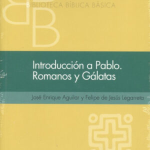 INTROCUCCIÓN A PABLO. ROMANOS Y GÁLATAS