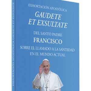 GAUDETE ET EXSULTATE