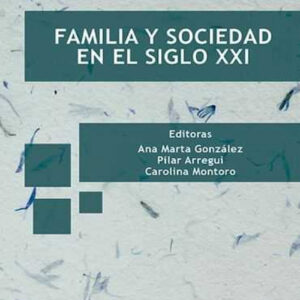 Familia y sociedad en el siglo xxi
