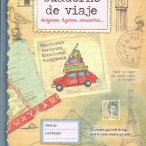 CUADERNO DE VIAJE.IMÁGENES, LUGARES, ENCUENTROS...