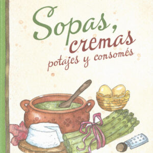 Sopas y cremas potajes y consomes
