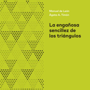 LA ENGAÑOSA SENCILLEZ DE LOS TRIÁNGULOS
