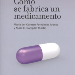 CÓMO SE FABRICA UN MEDICAMENTO