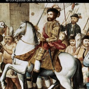 HISTORIA VERDADERA DE LA CONQUISTA DE LA NUEVA ESPAÑA