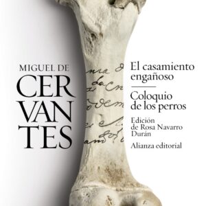 EL CASAMIENTO ENGAÑOSO/EL COLOQUIO DE LOS PERROS