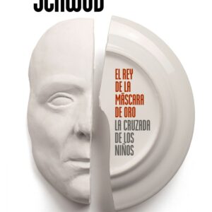 EL REY DE LA MáSCARA DE ORO/LA CRUZADA DE LOS NIÑOS