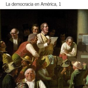 LA DEMOCRACIA EN AMÉRICA, 1