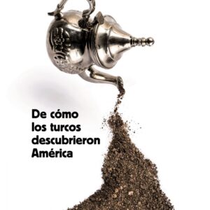 DE CÓMO LOS TURCOS DESCUBRIERON AMÉRICA