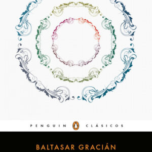 EL DISCRETO Y ORáCULO MANUAL Y ARTE DE PRUDENCIA