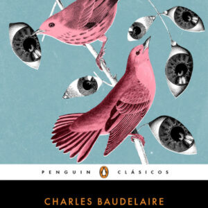 Las flores del mal/Los paraísos artificiales/El Spleen de París