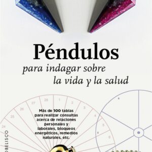 Péndulos para indagar sobre la vida y la salud