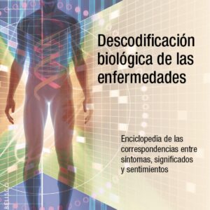 DESCODIFICACIÓN BIOLÓGICA DE LAS ENFERMEDADES