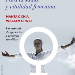 CHI KUNG PARA LA SALUD Y VITALIDAD FEMENINA