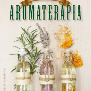 GUÍA DE LA AROMATERAPIA
