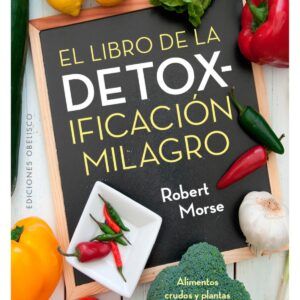 EL LIBRO DE LA DETOX-IFICACIÓN MILAGRO
