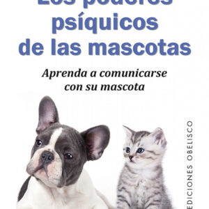 LOS PODERES PSÍQUICOS DE LAS MASCOTAS