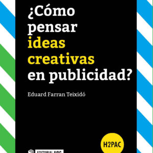 ¿Cómo pensar ideas creativas en publicidad?