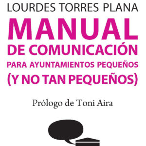 Manual de comunicación para ayuntamientos pequeños (y no tan pequeños)