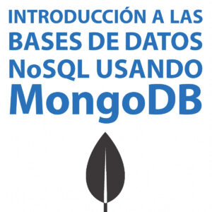 Introducción a las bases de datos NoSQL usando MongoDB