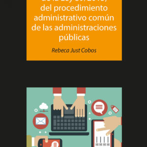 Guía práctica de la ley 39/2015, del procedimiento administrativo común de las administraciones públ
