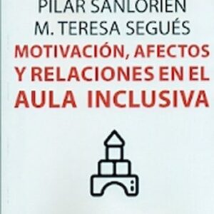 Motivación, afectos y relaciones en el aula inclusiva