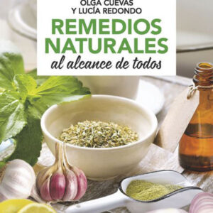 REMEDIOS NATURALES AL ALCANCE DE TODOS