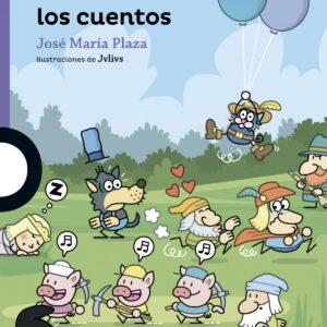 EL LOCO CUENTO DE TODOS LOS CUENTOS