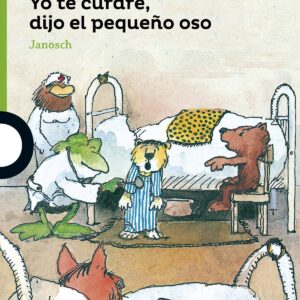 Yo te curaré, dijo el pequeño oso