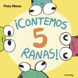 CONTEMOS 5 RANAS VERDE + 4 AÑOS
