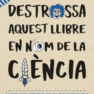 Destrossa aquest llibre en nom de la ciència