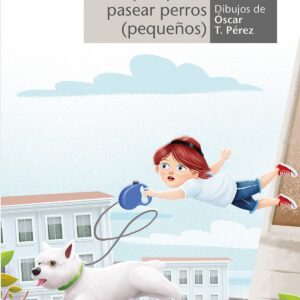 LA NIÑA QUE QUERIA PASEAR PERROS