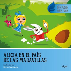 ALICIA EN EL PAÍS DE LAS MARAVILLAS
