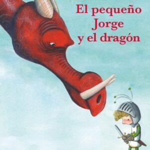 EL PEQUEÑO JORGE Y EL DRAGÓN