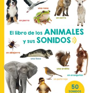 EL LIBRO DE LOS ANIMALES Y SUS SONIDOS