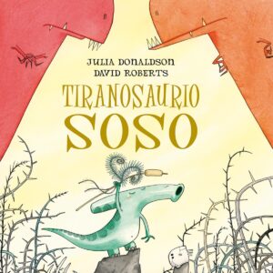 TIRANOSAURIO SOSO
