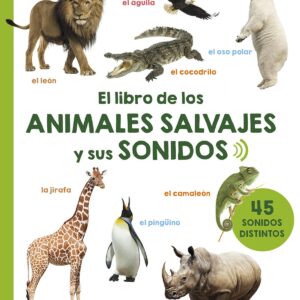 EL LIBRO DE LOS ANIMALES SALVAJES Y SUS SONIDOS
