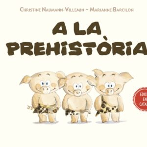 A LA PREHISTORIA