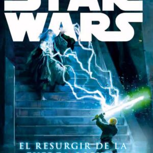 EL RESURGIR DE LA FUERZA OSCURA