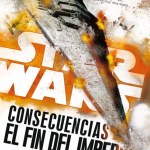 STAR WARS CONSECUENCIAS EL FIN DEL IMPERIO