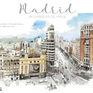 MADRID. ACUARELAS DE VIAJE